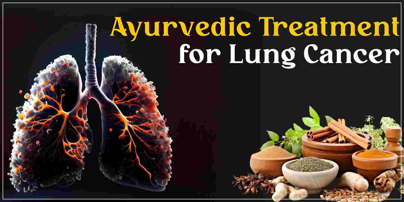 Ayurvedic Treatment for Lung Cancer